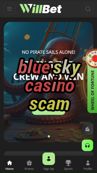 blue sky casino scam-bandasonoracasino.asdasdzhjkds.com